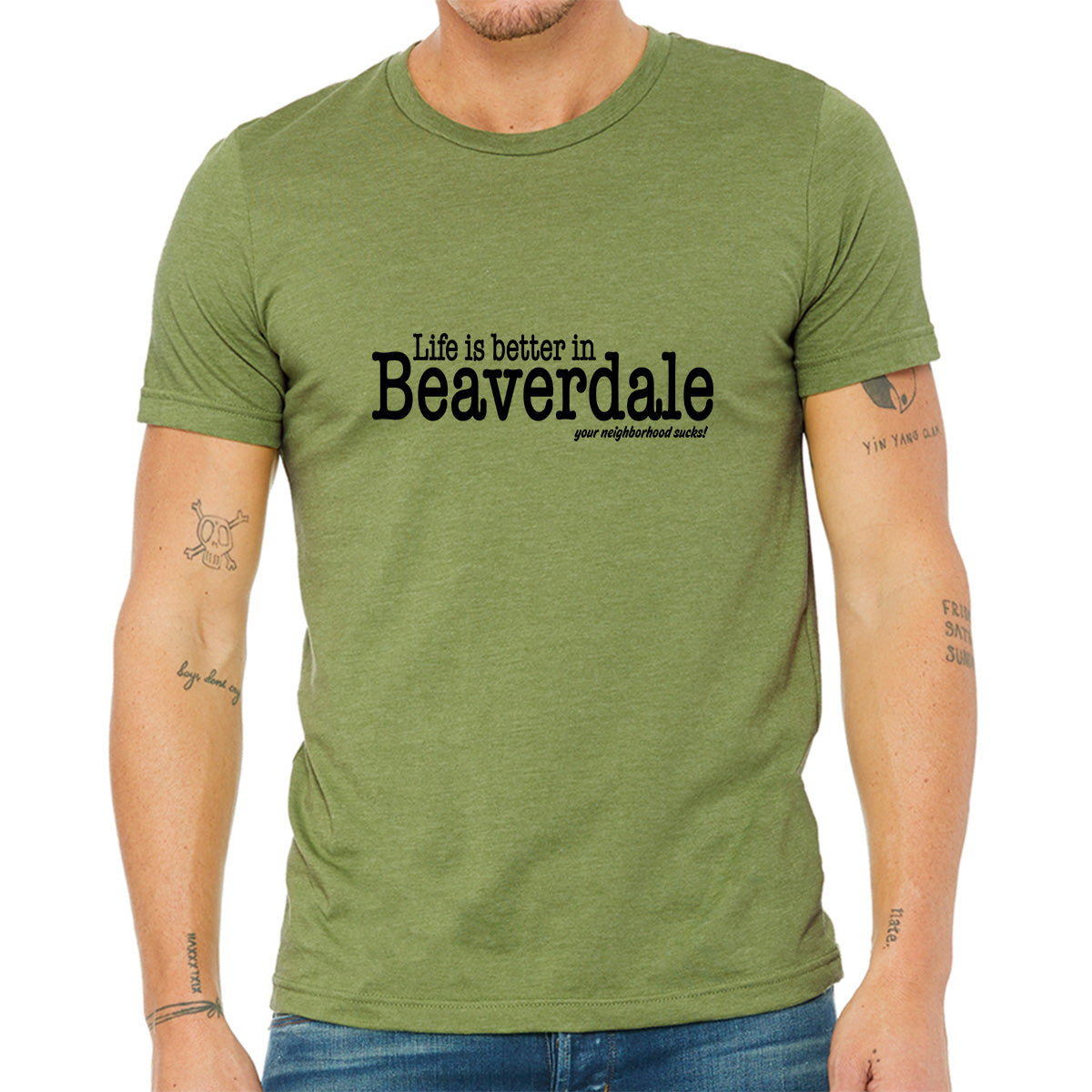 "Life is better in Beaverdale, your neighborhood sucks" - Unisex Heather CVC T-Shirt