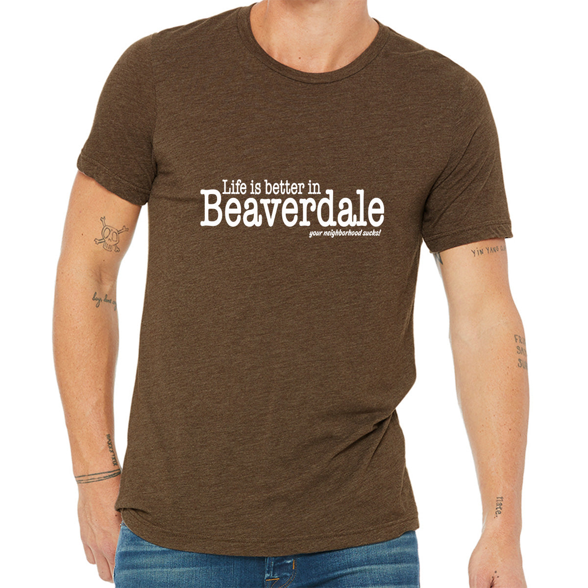 "Life is better in Beaverdale, your neighborhood sucks" - Unisex Heather CVC T-Shirt